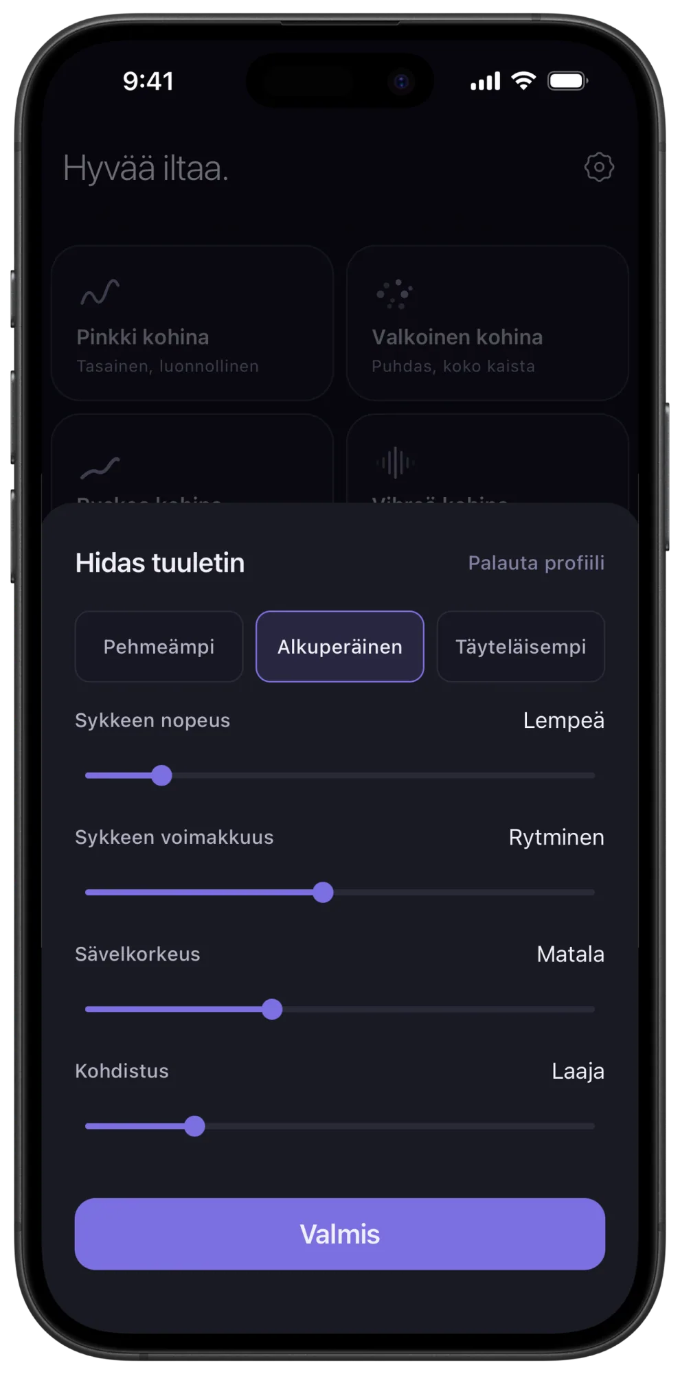 Veilin Hitaan tuulettimen äänen muotoilusäätimet