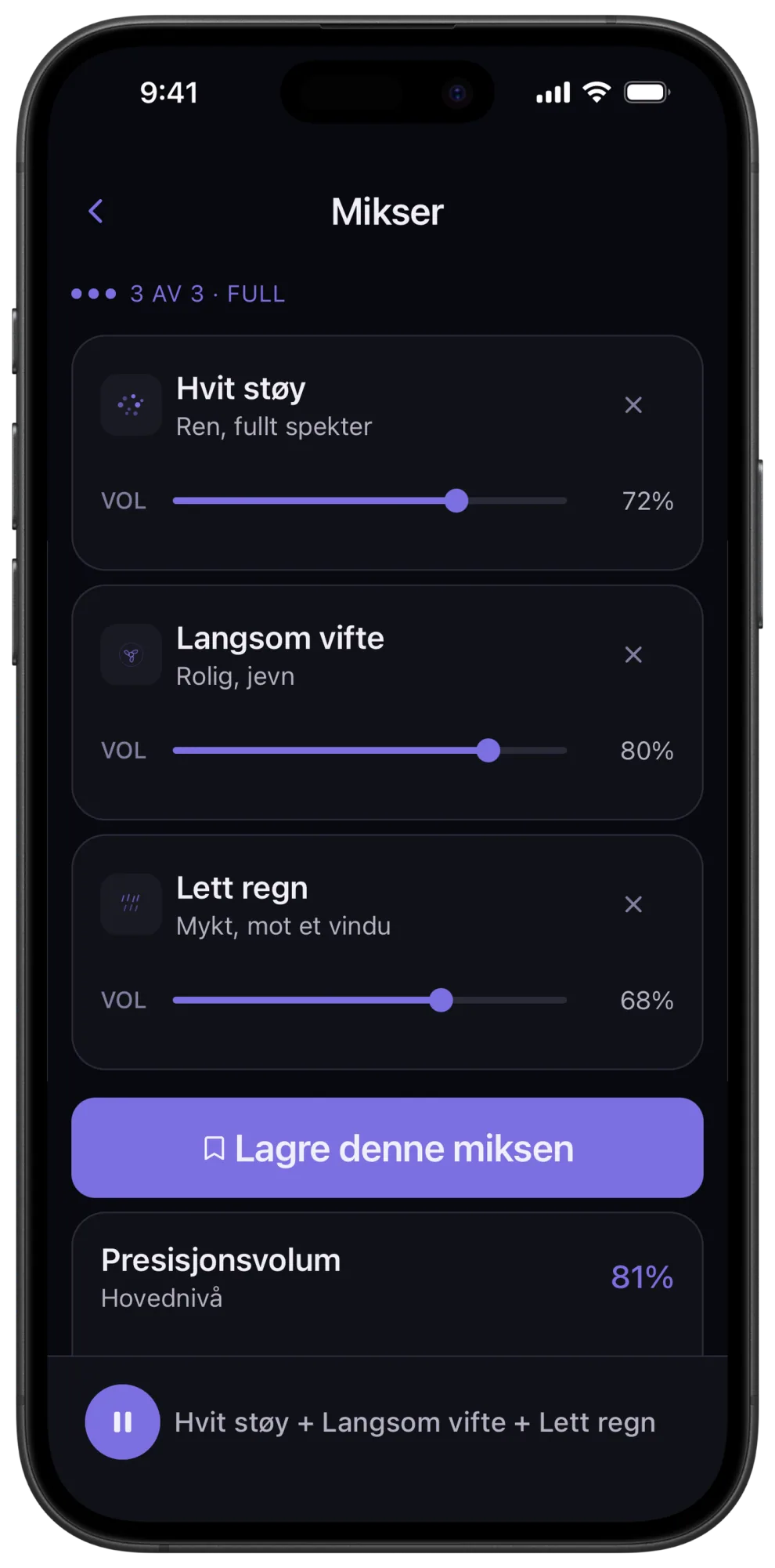 Veils mikser med langsom vifte, hvit støy og lett regn på uavhengige nivåer, en knapp for å lagre miksen og presisjonsvolumkontrollen